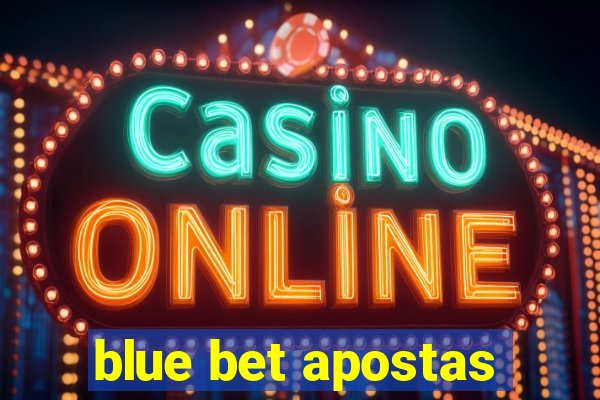 blue bet apostas